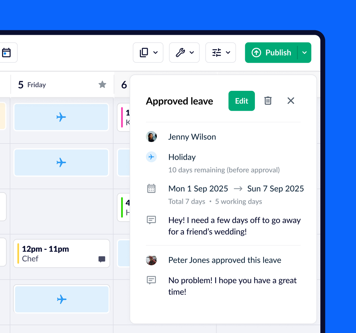 Information on an instance of Approved leave in RotaCloud, showing the length of holiday including the number of working days, the message the employee left in their leave request, and the manager's response. The leave can be edited or deleted.