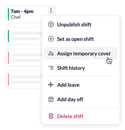 A shift in RotaCloud, with its options menu open. The user hovers over Assign temporary cover. Other options in the list are unpublish shift, set as open shift, shift history, add leave, add day off and delete shift.